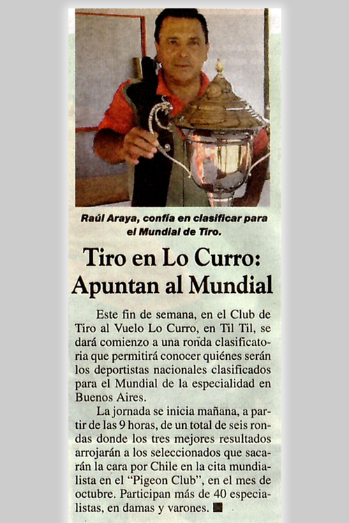 Raúl Araya Lira… Presidente del Club de Tiro al Vuelo “LO CURRO”